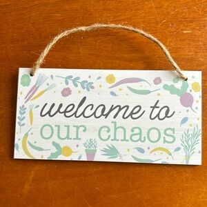 Welcome to our chaos sign